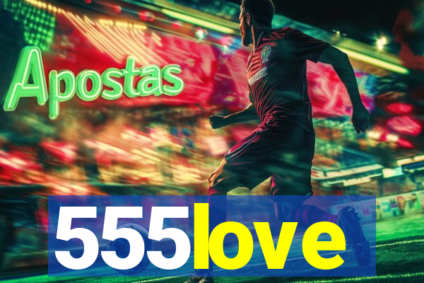 555love
