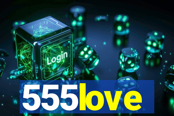 555love