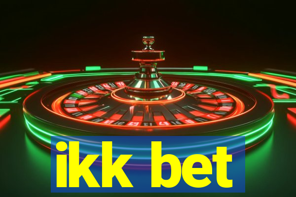 ikk bet