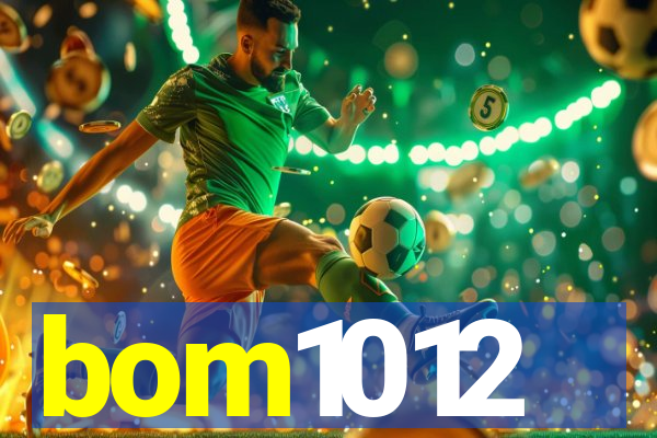 bom1012