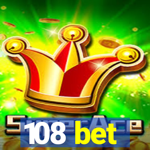 108 bet