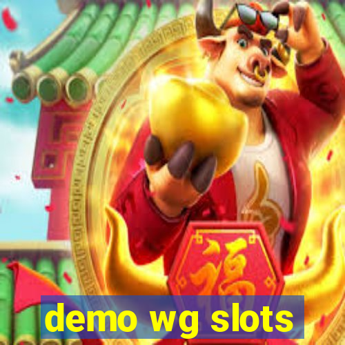 demo wg slots