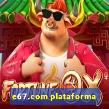 e67.com plataforma