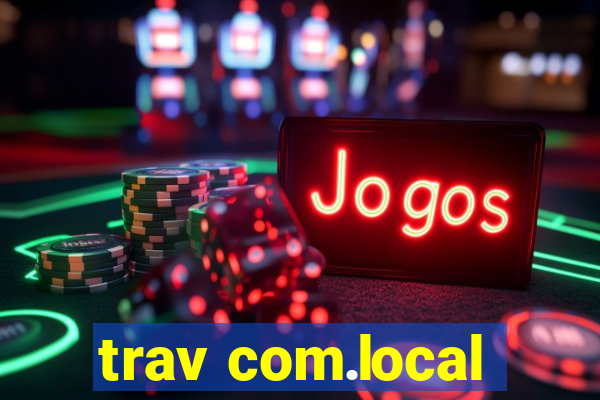 trav com.local