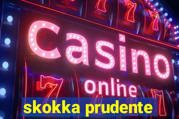 skokka prudente