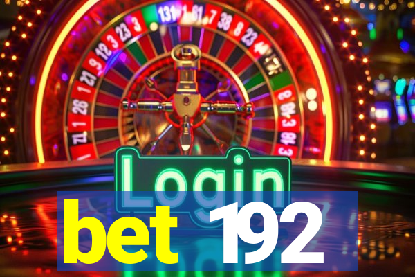 bet 192