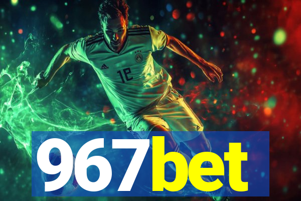 967bet