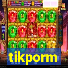tikporm