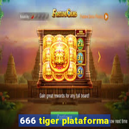 666 tiger plataforma