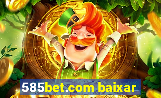 585bet.com baixar