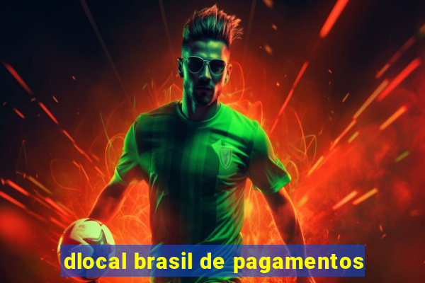 dlocal brasil de pagamentos