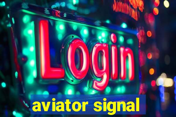 aviator signal