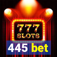 445 bet