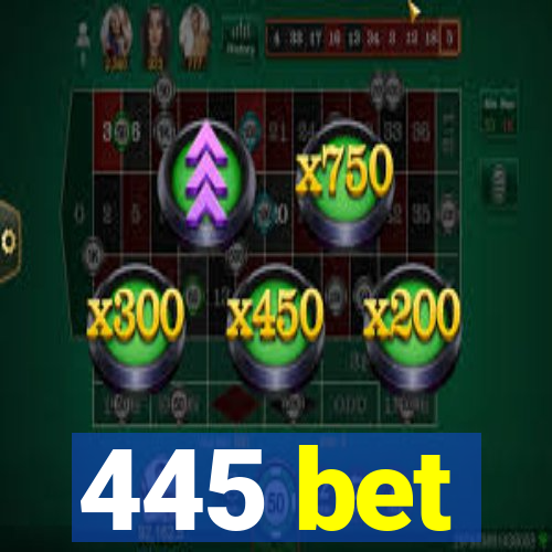 445 bet