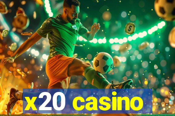x20 casino