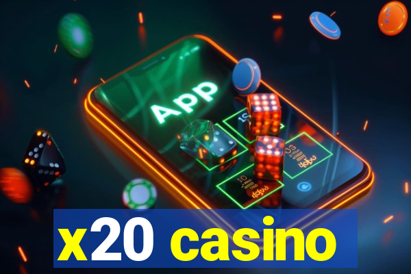x20 casino