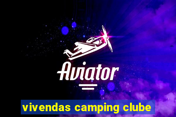 vivendas camping clube