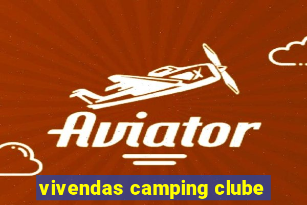vivendas camping clube