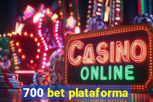 700 bet plataforma