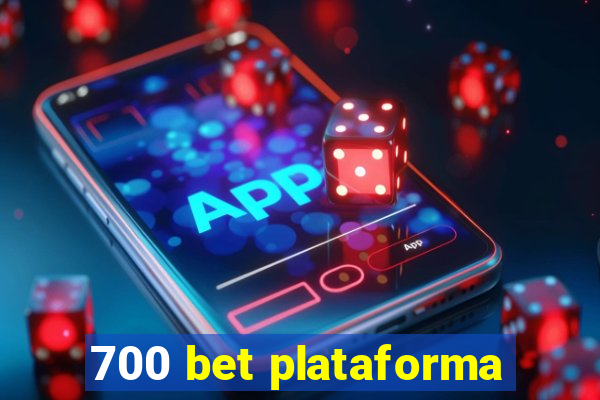 700 bet plataforma