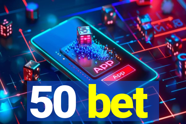 50 bet