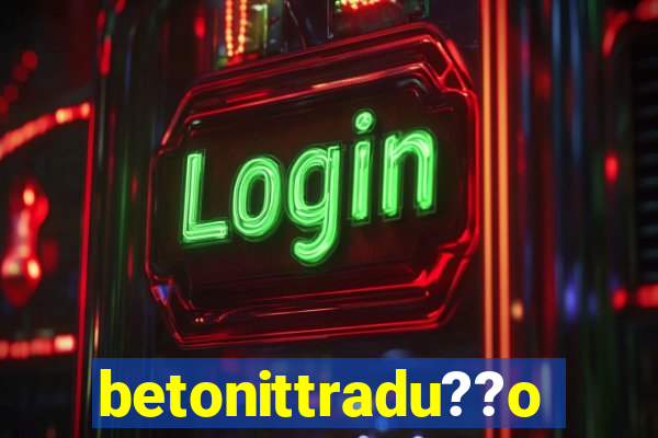 betonittradu??o