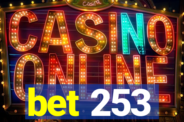 bet 253