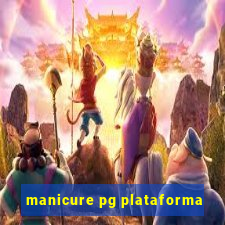 manicure pg plataforma