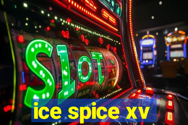ice spice xv