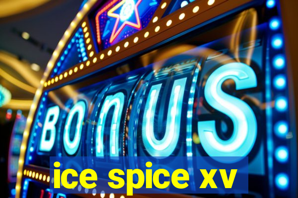 ice spice xv