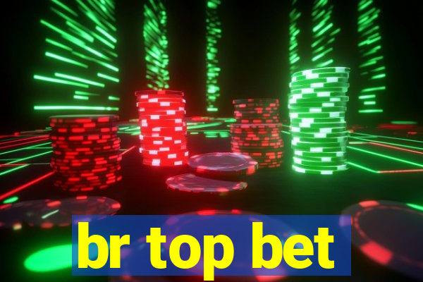 br top bet