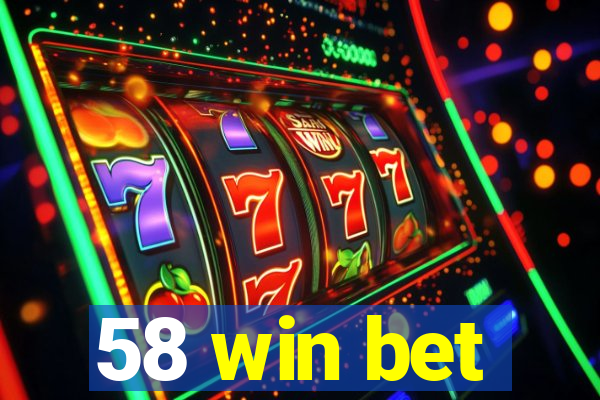 58 win bet