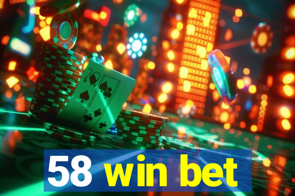 58 win bet