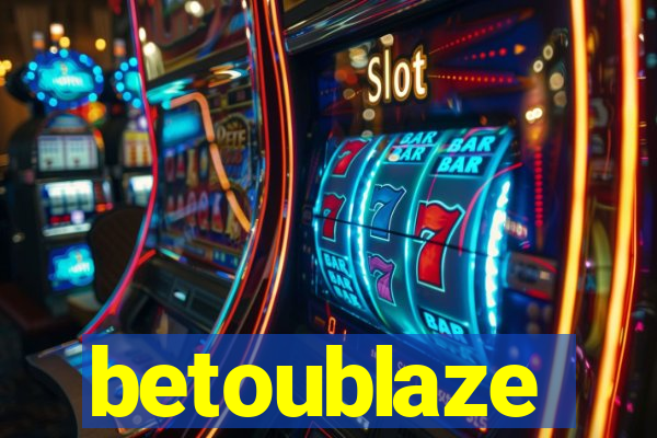 betoublaze