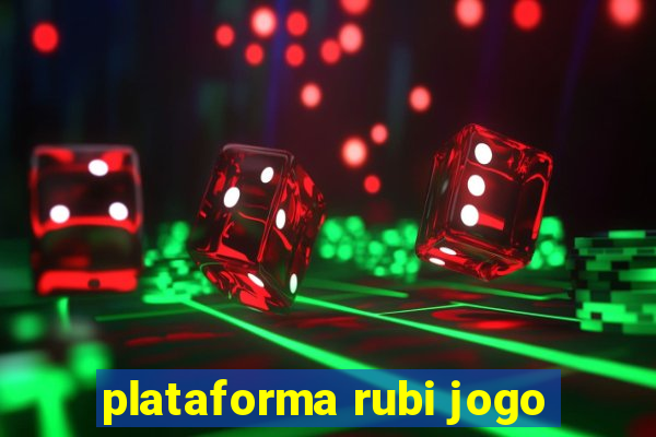 plataforma rubi jogo