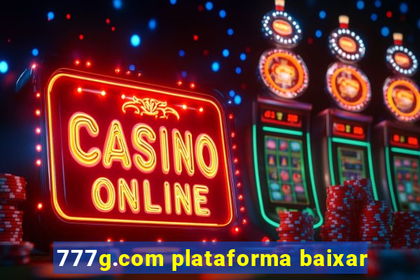 777g.com plataforma baixar
