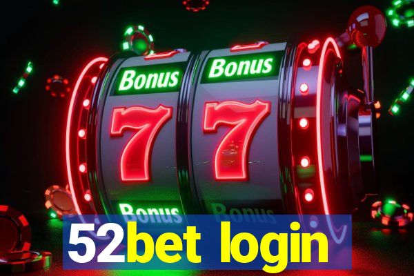 52bet login