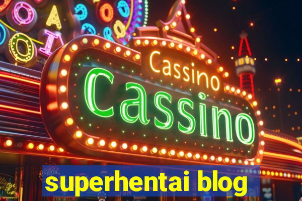 superhentai blog