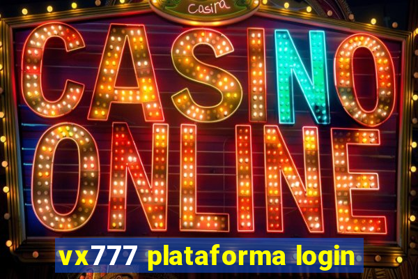vx777 plataforma login