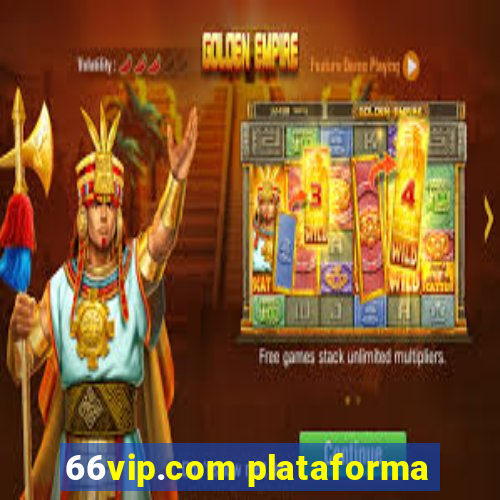 66vip.com plataforma