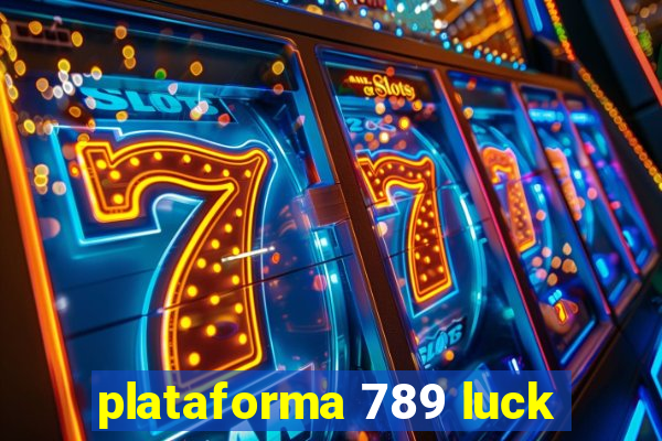 plataforma 789 luck