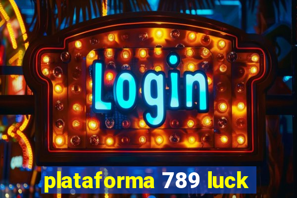 plataforma 789 luck