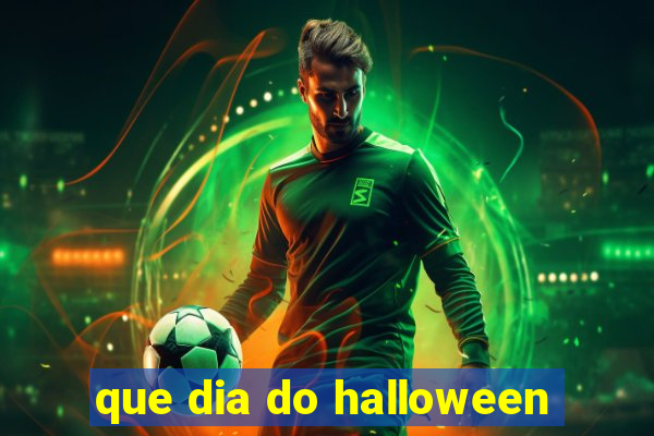 que dia do halloween