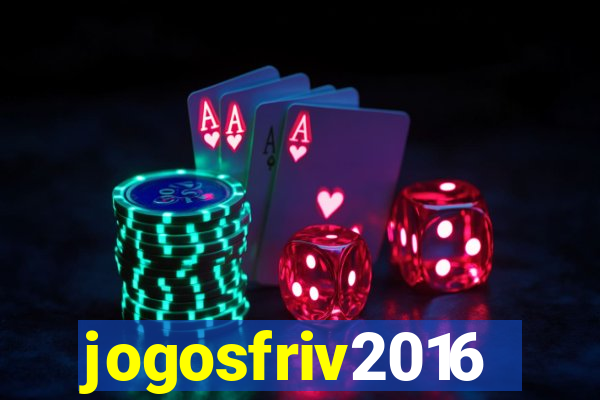 jogosfriv2016