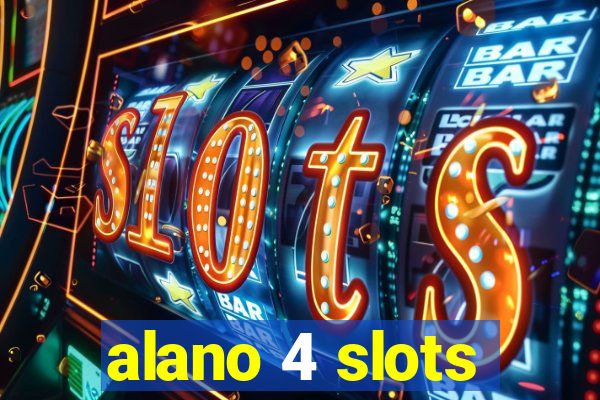 alano 4 slots