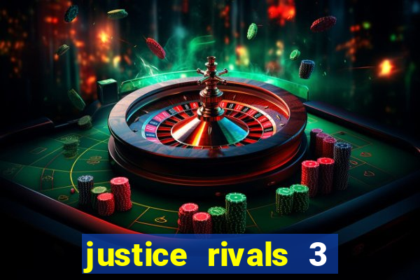 justice rivals 3 dinheiro infinito