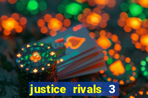 justice rivals 3 dinheiro infinito
