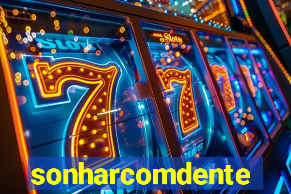 sonharcomdente
