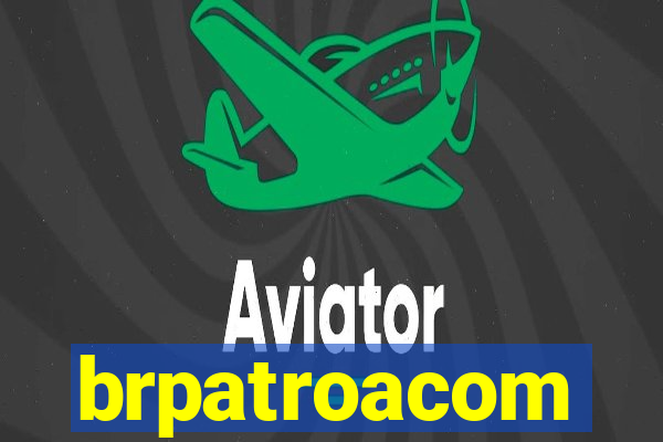 brpatroacom