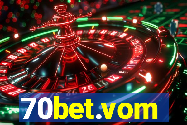70bet.vom